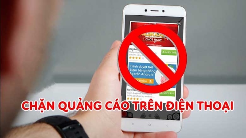 Cách chặn quảng cáo trên điện thoại đơn giản, hiệu quả