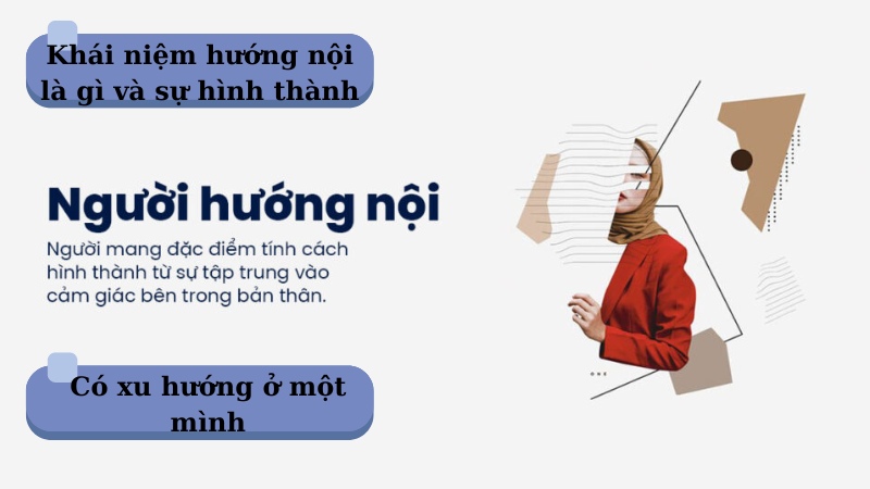 Hướng nội là gì? Đặc trưng tính cách và ưu nhược điểm